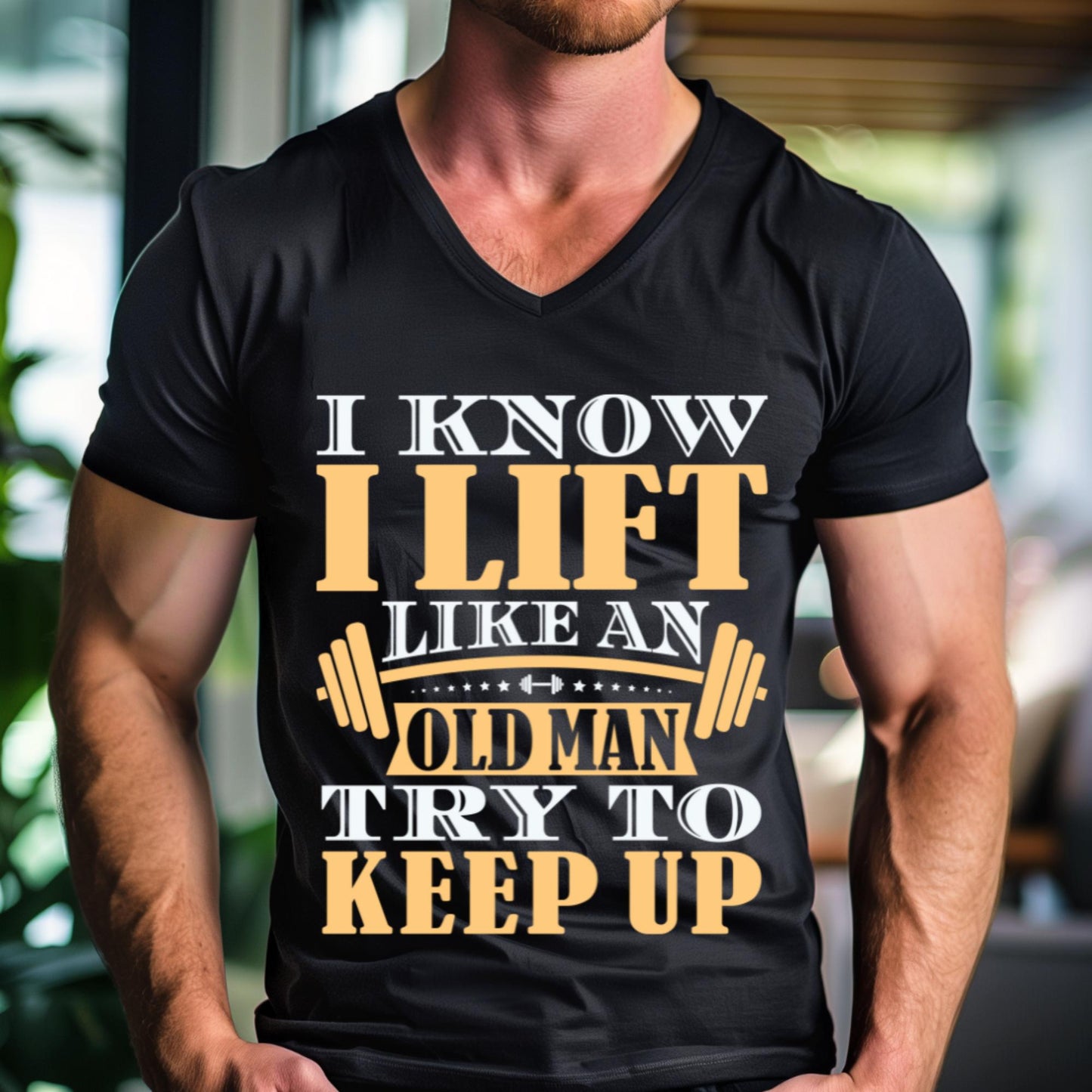 I know I lift like an old man try to keep up V Neck Gym Shirt